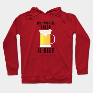 My favorite color is Beer Hoodie